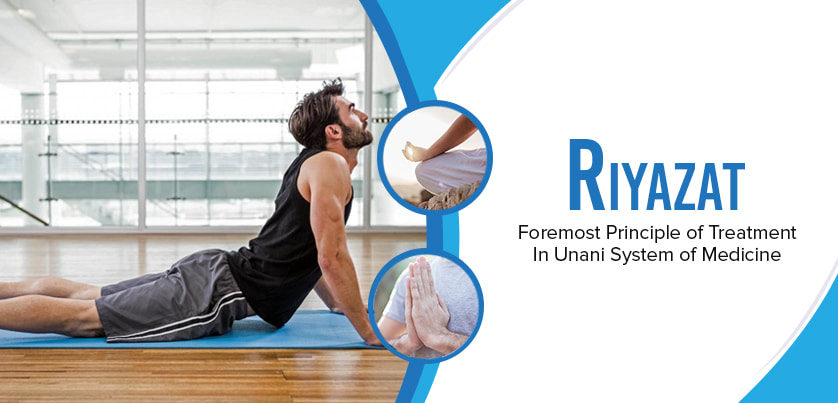 Riyazat (Exercise) | Foremost Principle of Treatment in Unani System of Medicine