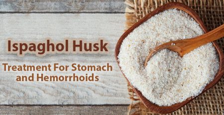 A Detailed Review on Ispaghol Husk – Treatment For Stomach and Hemorrhoids