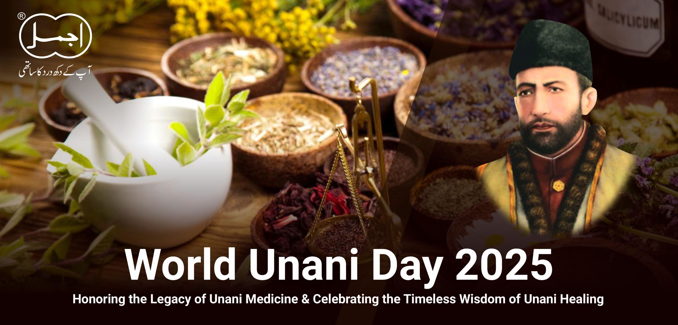 World Unani Day 2025 – Honoring the Legacy of Unani Medicine & Celebrating the Timeless Wisdom of Unani Healing